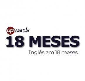 Upwards 18 Meses - Inglês em 18 Meses Upwards 18 Meses - Inglês em 18 Meses